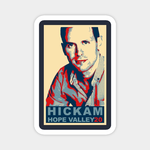 Mayor Hickam Campaign Tee Magnet by Hallmarkies Podcast Store