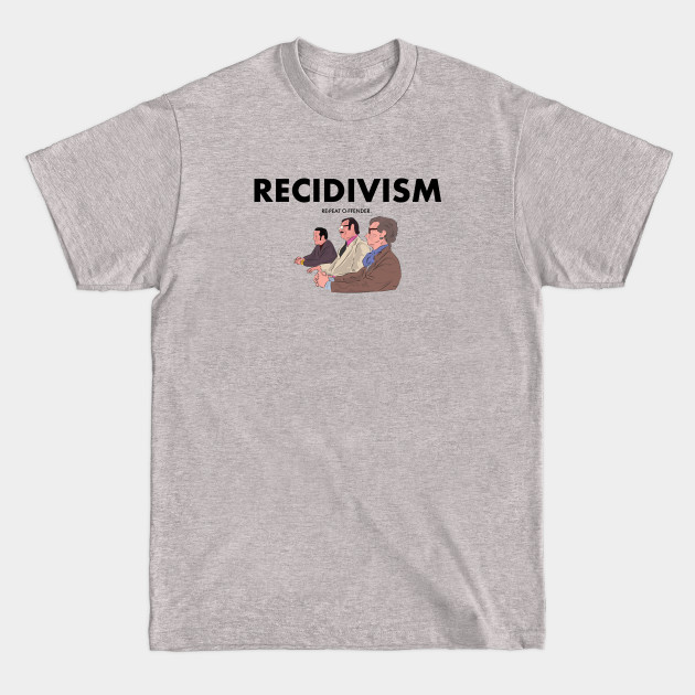 Discover Recidivism. (Raising Arizona) - Movies - T-Shirt