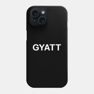 GYATT Phone Case