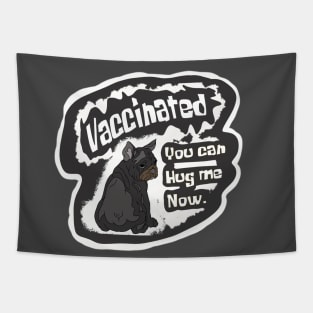 Vaccinated people only, who can hug me Tapestry