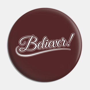 Believer Pin