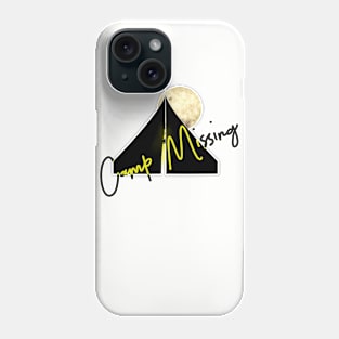 Camp Missing T-Shirt Camping Phone Case