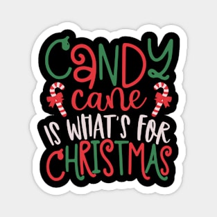 Candy Cane is Whats for Christmas-Christmas Magnet