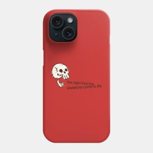 It Was Also the Night That the Skeletons Came to Life Phone Case