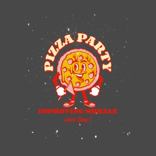 Pizza Party Morale Boost! T-Shirt