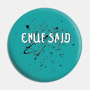 ENUF SAID! (White lettering) Pin