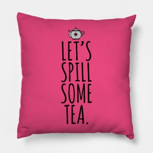 Spill Tea Pillow