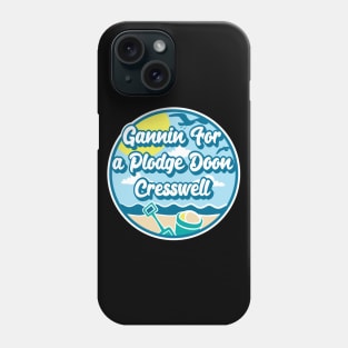 Gannin for a plodge doon Cresswell - Going for a paddle in the sea at Cresswell Phone Case