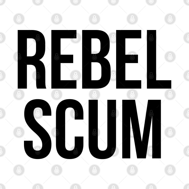 Rebel Scum by FandomTrading