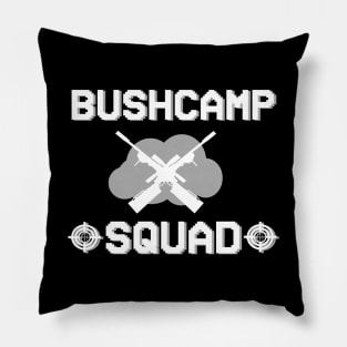 Bushcamp Squad Gaming Gambling Gift Sayings Idea Pillow