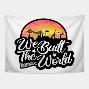 Middlesbrough We Built The World Sunset Tapestry