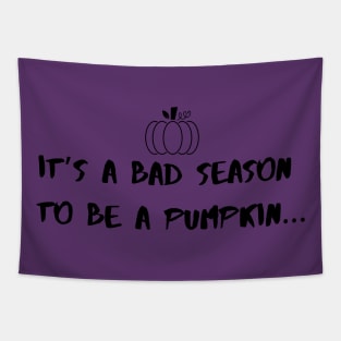 It’s a bad season to be a pumpkin | Halloween design Tapestry