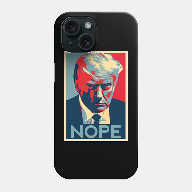 Trump Nope Phone Case by CamberWorks