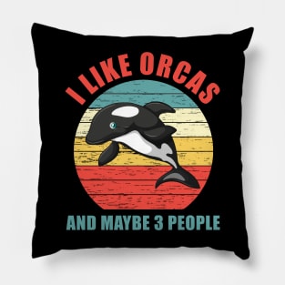 Vintage Killer Whale I Like Orcas And Maybe Like 3 People Pillow