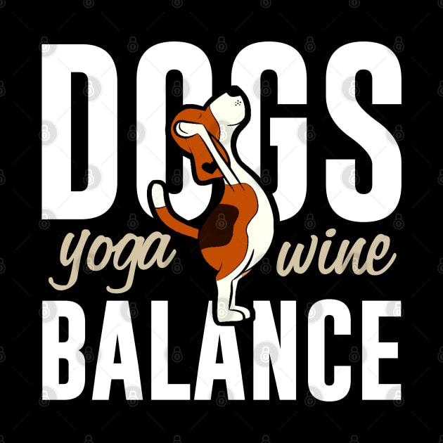 Funny Dogs Yoga Wine Balance by RobertDan