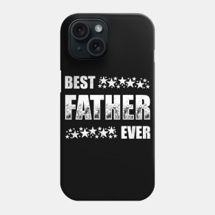 Best Father Ever Phone Case