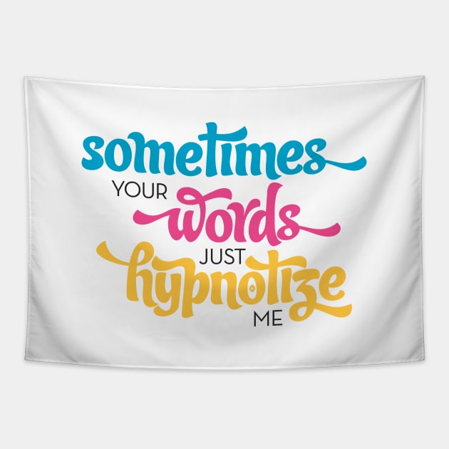 Hypnotize Lyrics Tapestry by Typeset Studio