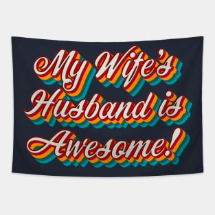 My Wife’s Husband is Awesome Tapestry