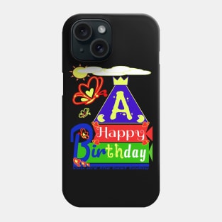 Happy Birthday Alphabet Letter (( A )) You are the best today Phone Case