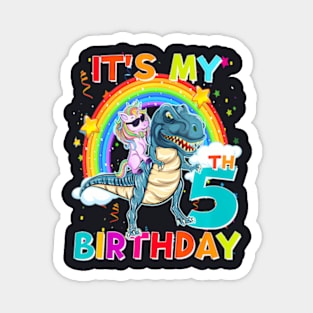 Its My 5Th Birthday Unicorn Riding T Rex Dinosaur 5 Years Magnet