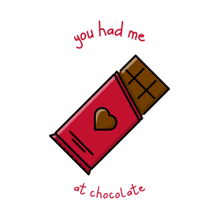 You Had Me At Chocolate T-Shirt