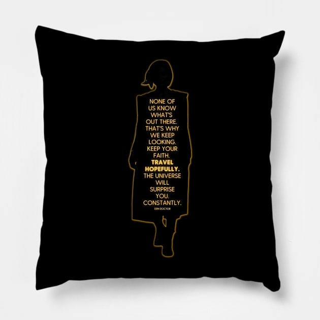 Thirteenth Doctor Quote - Travel hopefully Pillow by Clutterbooke