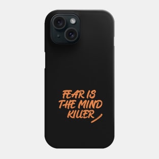 Fear is the mind killer text in halloween colours Phone Case