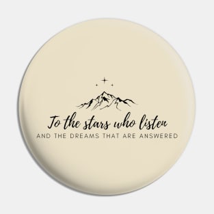 To the Stars Who Listen Minimalist Pin