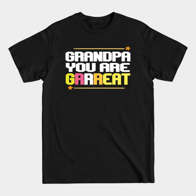 Disover Grandpa you are Grrreat - Fathers Day - T-Shirt