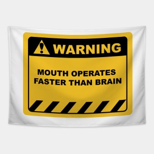 Funny Human Warning Label / Sign MOUTH OPERATES FASTER THAN BRAIN Sayings Sarcasm Humor Quotes Tapestry