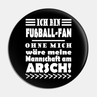 Fußball Fan Deutschland WM Spruch Geschenk Pin