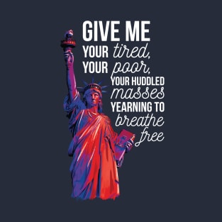 Statue of Liberty Immigration Political Design T-Shirt