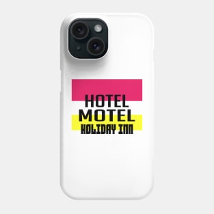 Hotel motel holiday inn Phone Case