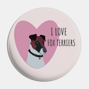 I love fox terriers Pin