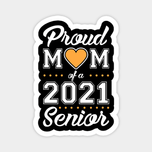 Proud mom of a 2021 senior Magnet