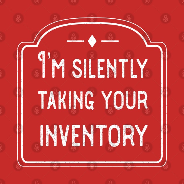 I’m silently taking your inventory by FrootcakeDesigns