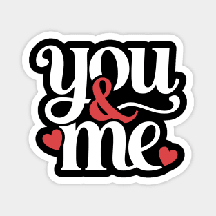 You and Me Magnet
