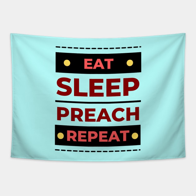 Eat Sleep Preach Repeat | Christian Tapestry by All Things Gospel