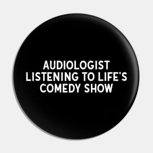Listening to Life's Comedy Show Pin
