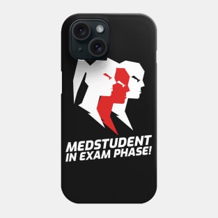 Medstudents In Examphase - Medical Student In Medschool Funny Gift For Nurse & Doctor Medicine Phone Case