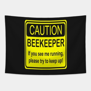 Caution Beekeeper if You See Me Running Please Try to Keep Up! Funny Beekeeping Design Tapestry