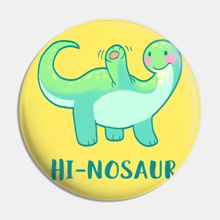 Hi-nosaur Pin