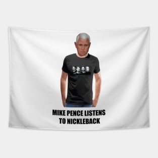 Mike Pence listens to Nickleback Tapestry