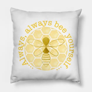 Always Bee yourself - yellow Pillow