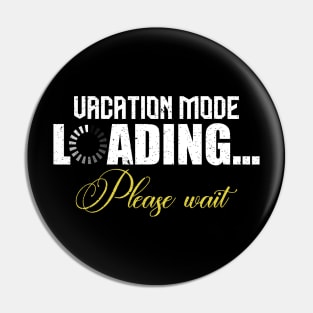 Vacation mode loading please wait Pin