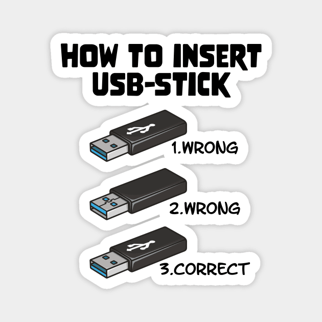 Funny Programer Joke Computer Nerd How To Insert USB Stick Magnet by star trek fanart and more