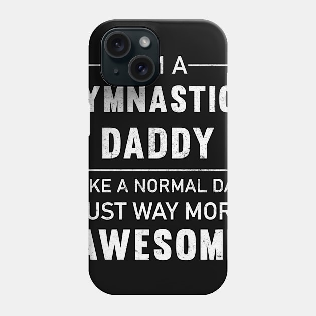 Gymnastics Daddy Funny Gymnast Men Gifts For Papa Phone Case by madani04