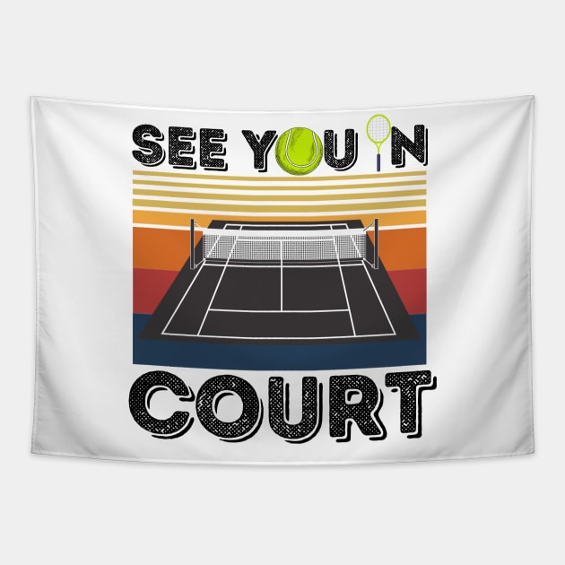 See You In Court Tennis Player Tapestry by JustBeSatisfied