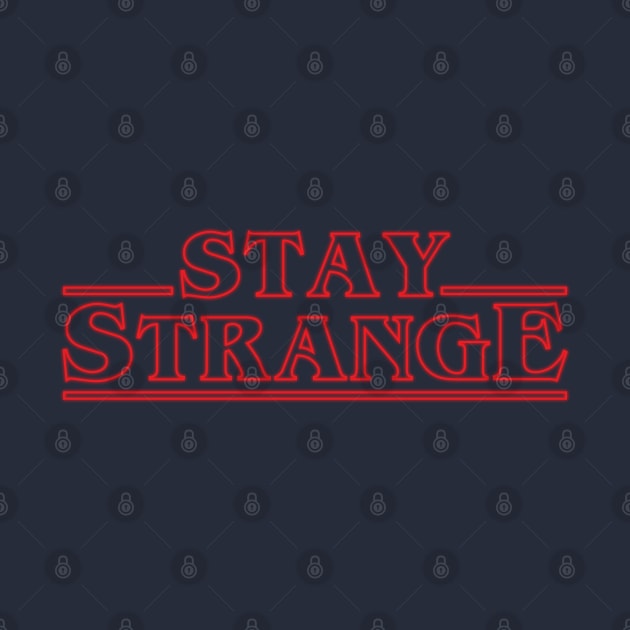 STAY STRANGE by ALFBOCREATIVE