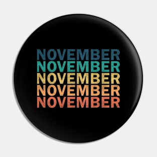 November Name T Shirt - November Vintage Retro Name Gift Item Tee Pin